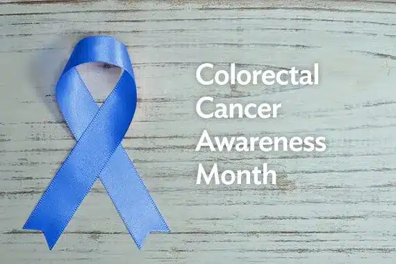 March is Colorectal Cancer Awareness Month